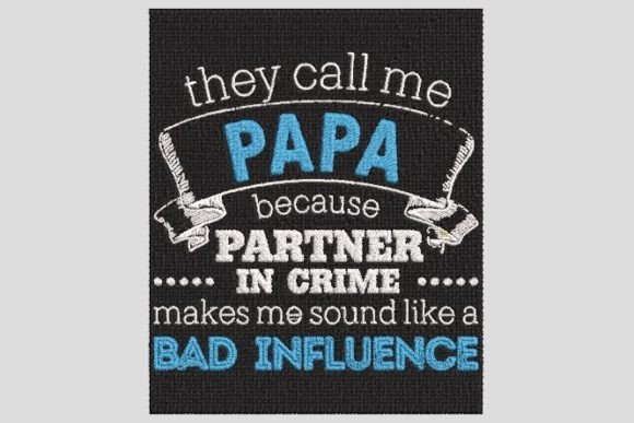 Review: They Call Me Papa Embroidery Design