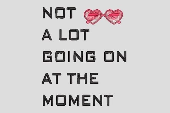 Reviewing At the Moment Quotes Embroidery File